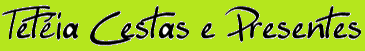 Tetéia Cestas e Presentes